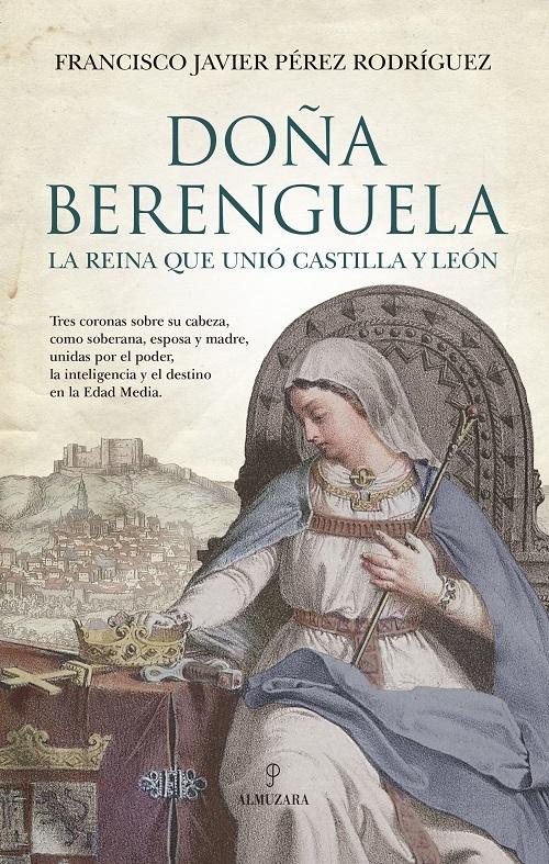 Doña Berenguela "La reina que unió Castilla y Leon"