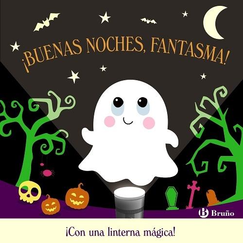 ¡Buenas noches, Fantasma! "¡Con una linterna mágica!"