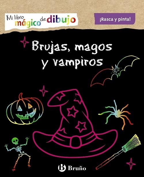 Mi libro mágico de dibujo. Brujas, magos y vampiros "¡Rasca y pinta!"