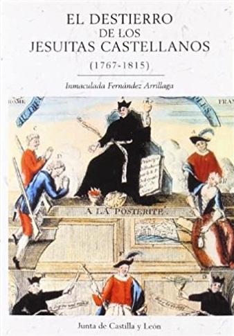 El destierro de los Jesuitas castellanos (1767-1815)