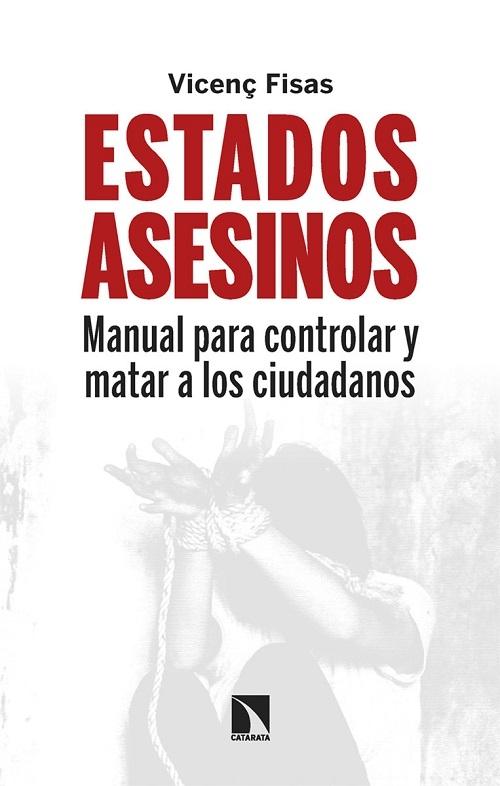 Estados asesinos "Manual para controlar y matar a los ciudadanos"