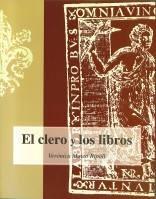 El clero y los libros "Catálogo de la Biblioteca del Seminario de San Miguel de Orihuela (Siglos XV-XVI)"