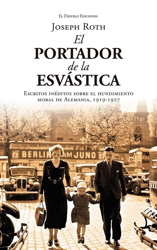 El portador de la esvástica "Escritos inéditos sobre el hundimiento moral de Alemania, 1919-1927"