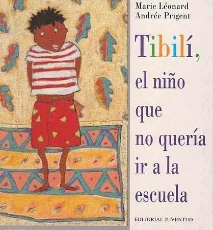 Tibilí, el niño que no quería ir a la escuela
