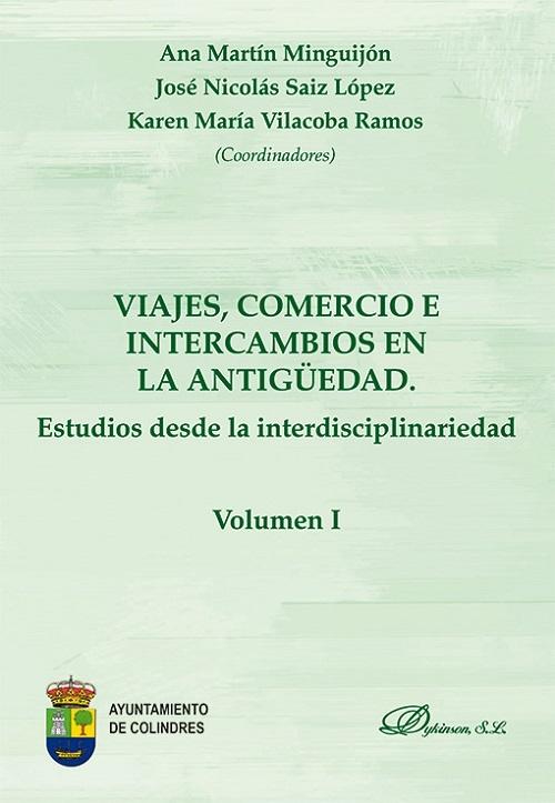 Viajes, comercio e intercambios en la antigüedad (2 Vols.) "Estudios desde la interdisciplinariedad"