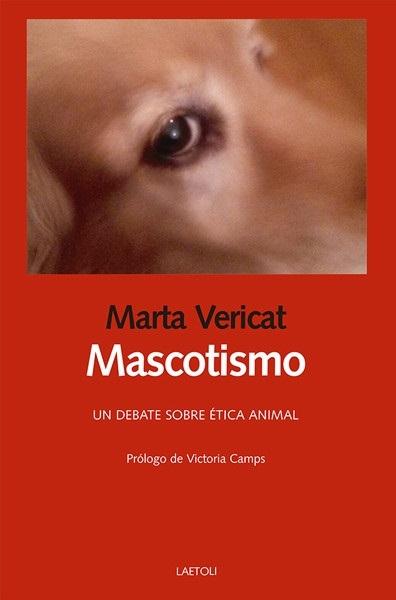 Mascotismo "Un debate sobre ética animal"