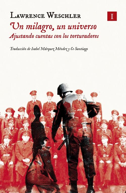 Un milagro, un universo "Ajustando cuentas con los torturadores"