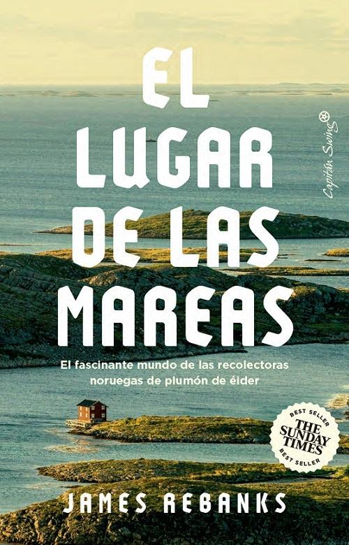 El lugar de las mareas "El fascinante mundo de las recolectoras noruegas de plumón de éider"