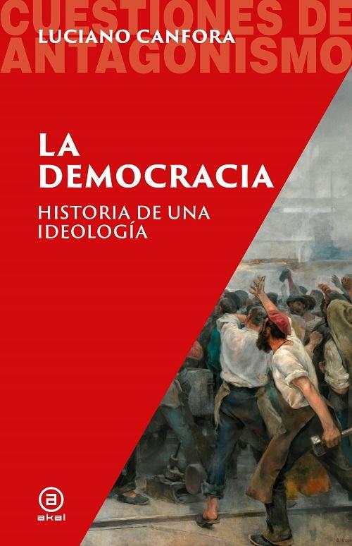 La democracia "Historia de una ideología"
