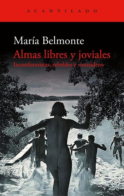Almas libres y joviales "Inconformistas, rebeldes y <outsiders>"