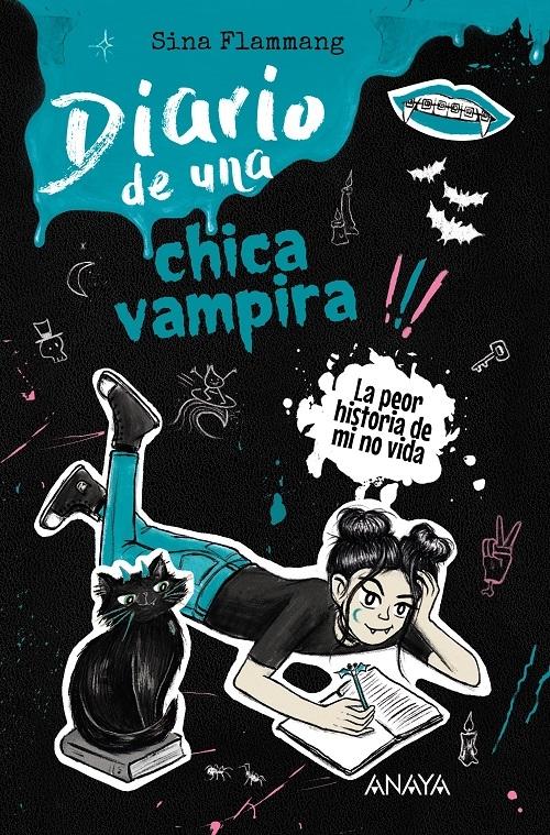 La peor historia de mi no vida "(Diario de una chica vampira - 2)"