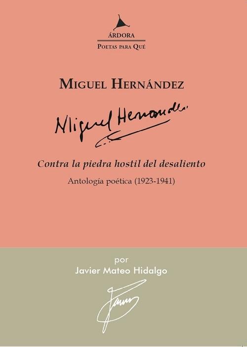 Contra la piedra hostil del desaliento "Antología poética (1923-1941)"