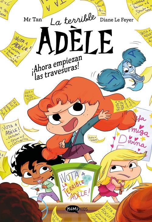 ¡Ahora empiezan las travesuras! "(La terrible Adèle. Novela - 2)"