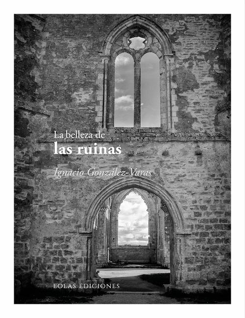 La belleza de las ruinas