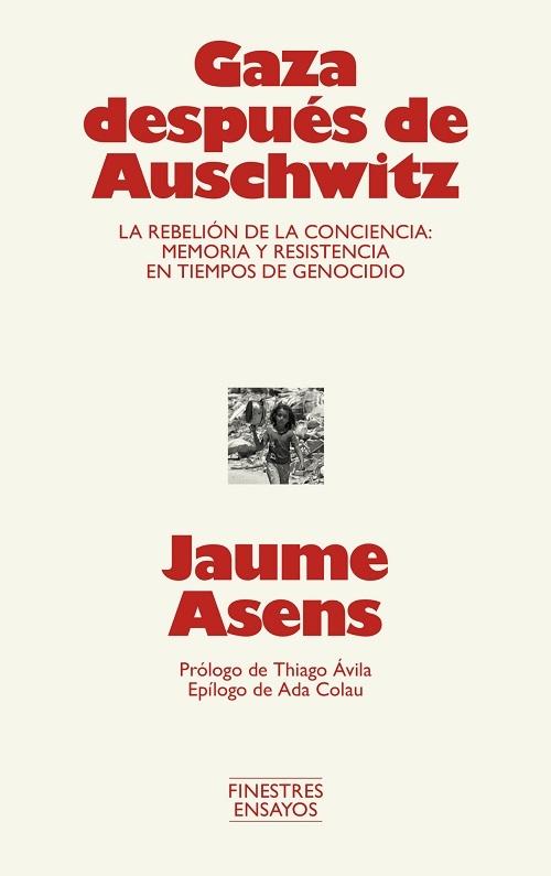 Gaza después de Auschwitz "La rebelión de la conciencia: memoria y resistencia en tiempos de genocidio"