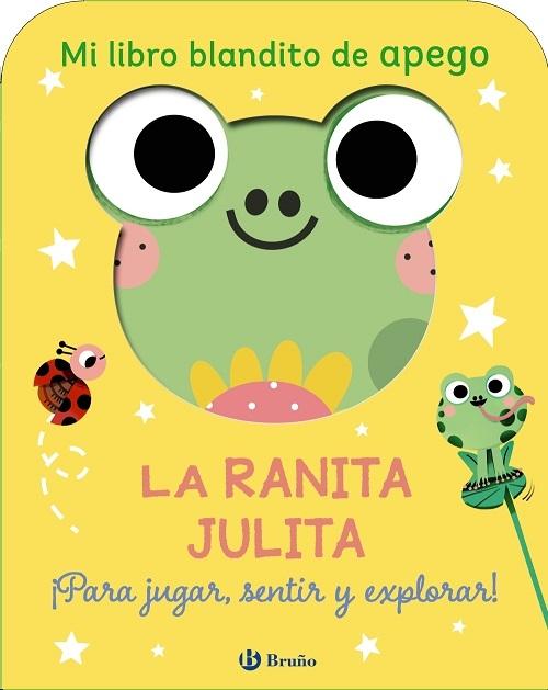 La ranita Julita "(Mi libro blandito de apego)"