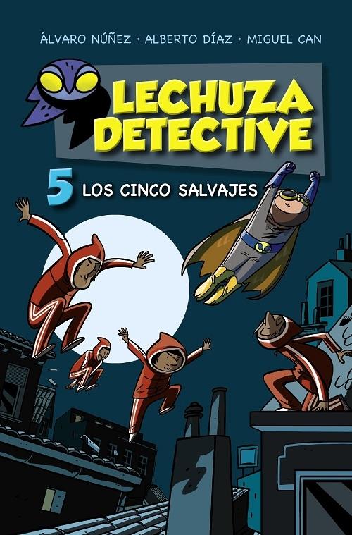 Los cinco salvajes "(Lechuza Detective - 5)"