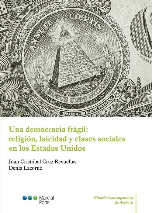Una democracia frágil "Religión, laicidad y clases sociales en los Estados Unidos"