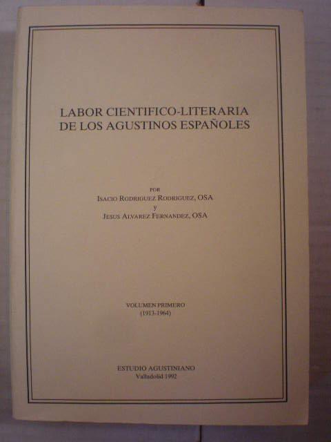 Labor científico literaria de los agustinos españoles "2 VOLS.- 1: 1913-1964; 2: 1965-1990"