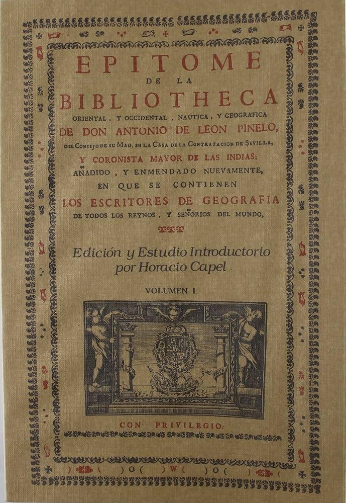Epítome de la Biblioteca Oriental y Occidental, Náutica y Geográfica - (2 Vols.) "(Edición facsímil)"