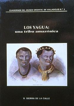 Los Yagua: Una tribu amazónica "Relaciones de varios misioneros agustinos de principios del S. XX"