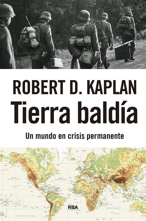Tierra baldía "Un mundo en crisis permanente"