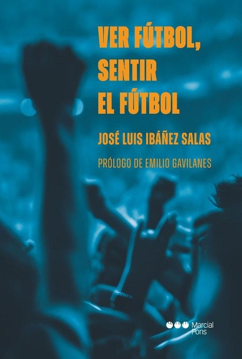 Ver fútbol, sentir fútbol