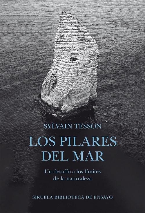 Los pilares del mar "Un desafío a los límites de la naturaleza"