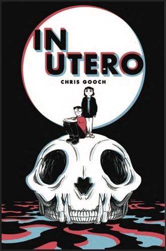In Utero "Una novela gráfica de ciencia ficción y horror sobre monstruos, amistad y supervivencia"