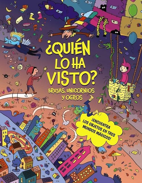 ¿Quién lo ha visto? Brujas, unicornios y ogros "¡Encuentra los objetos en tres mundos mágicos!"