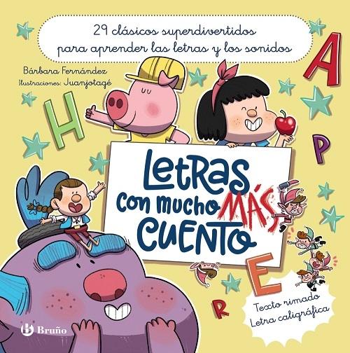 Letras con mucho más cuento "29 clásicos superdivertidos para aprender las letras y los sonidos"