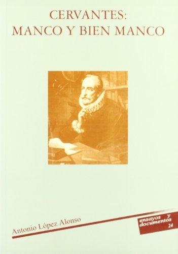 Cervantes: manco y bien manco