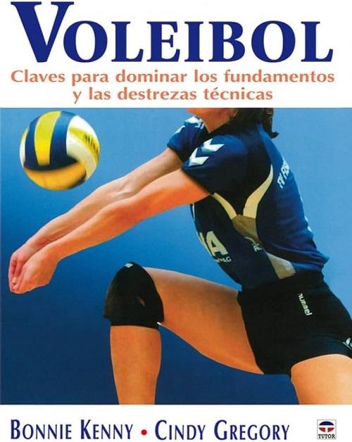Voleibol "Claves para dominar los fundamentos y las destrezas técnicas"