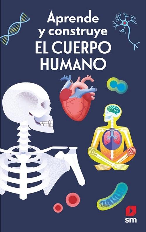 El cuerpo humano "Aprende y construye (Libro y maqueta)"