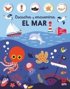 El mar "(Escucha y encuentra) (Libro con sonidos)"
