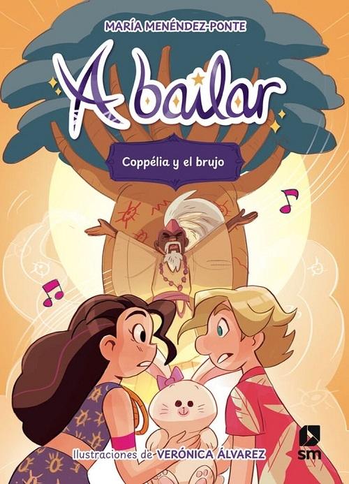 Coppélia y el brujo "(A bailar - 6)"