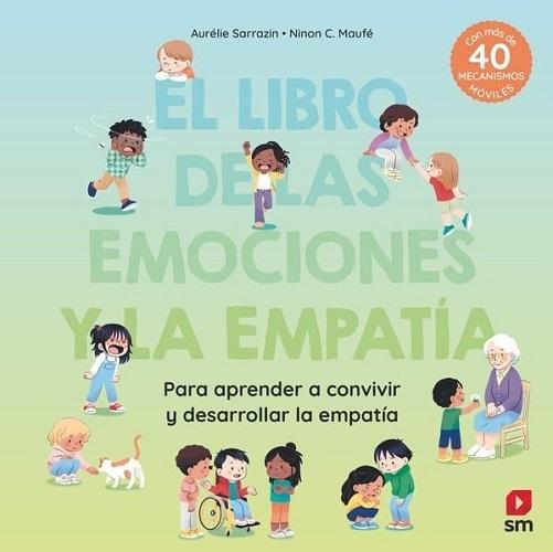 El libro de las emociones y la empatía "Para aprender a convivir y desarrolar la empatía (Con más de 40 mecanismos móviles)"