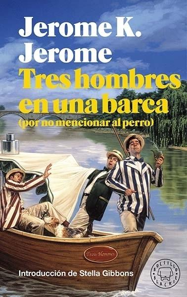 Tres hombres en una barca "(Por no mencionar al perro)"