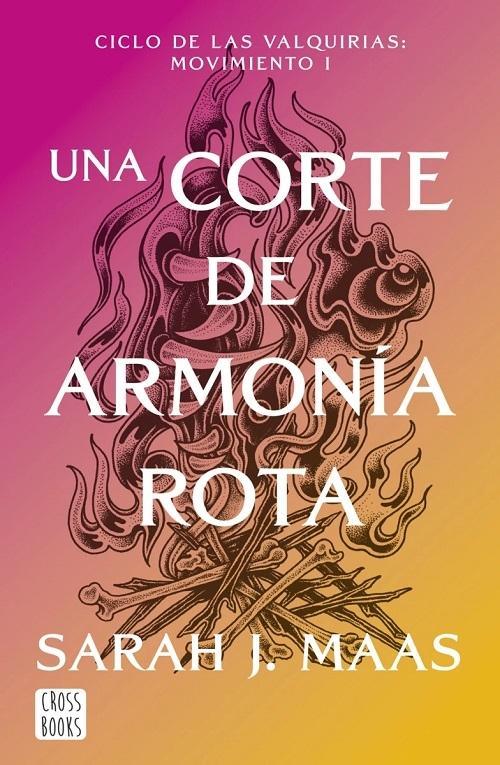 Una corte de armonía rota "(Una corte de rosas y espinas. Ciclo de las valquirias: Movimiento 1)"