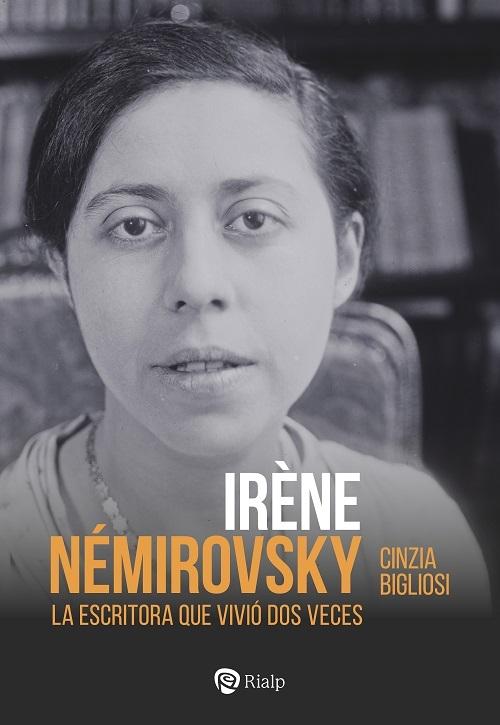 Irène Némirovsky "La escritora que vivió dos veces"