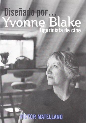 Diseñado por .... Yvonne Blake, figurista de cine