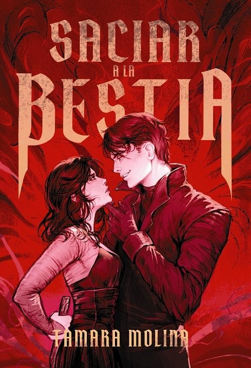 Saciar a la bestia "Las bestias - I"