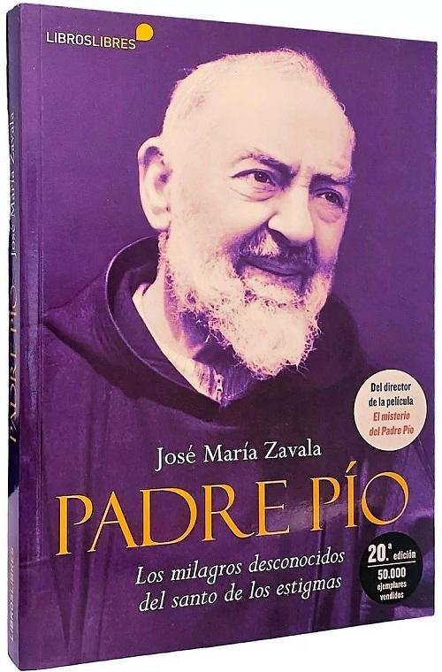 Padre Pío "Los milagros desconocidos del santo de los estigmas"