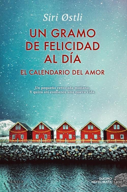 Un gramo de felicidad al día "El calendario del amor"