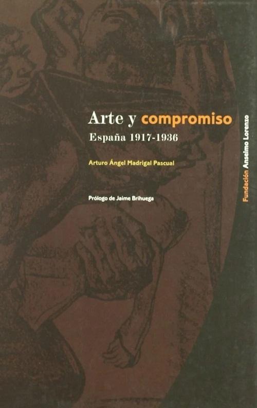 Arte y compromiso "España, 1917-1936"