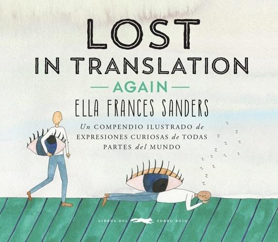 Lost in translation. Again "Un compendio ilustrado de expresiones curiosas de todas partes del mundo"