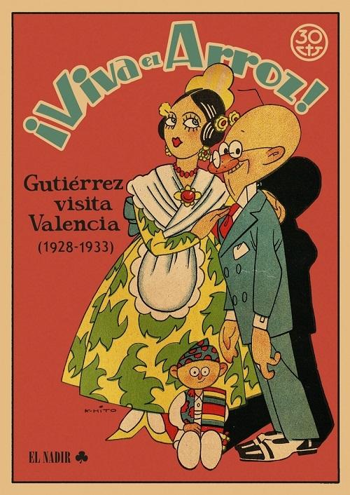 ¡Viva el arroz! "Gutiérrez visita Valencia (1928-1933)"