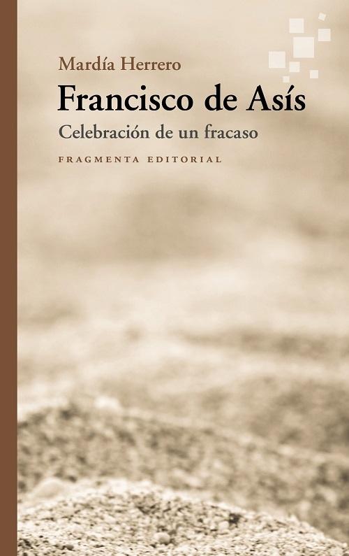 Francisco de Asís "Celebración de un fracaso"