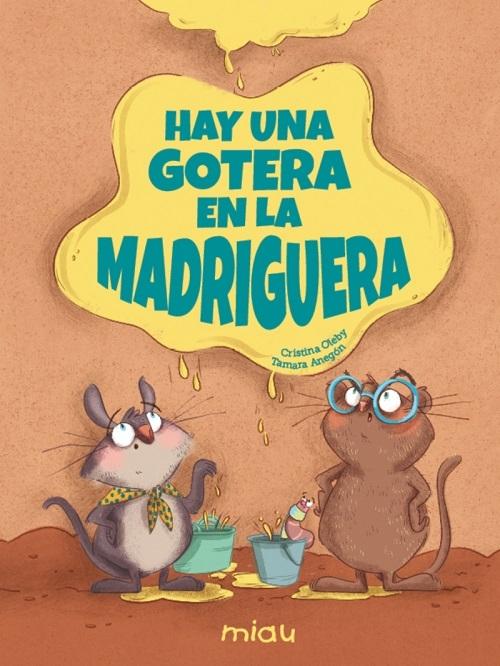 Hay una gotera en la madriguera