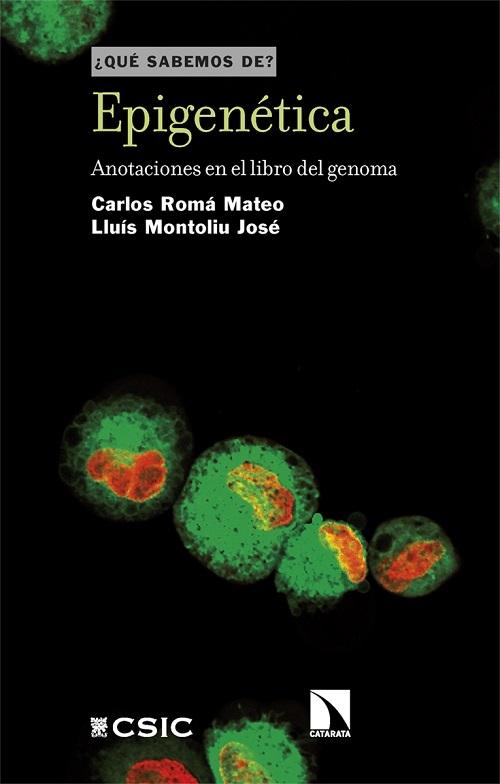 Epigenética "Aotaciones en el libro del genoma (¿Qué sabemos de?)"